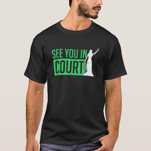 Camiseta Veja Você No Tribunal Tênis Funny Tênis jogando Hu (Frente)