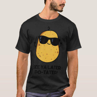 Camiseta Veja Ya Mais Tarde Batateira Engraçada