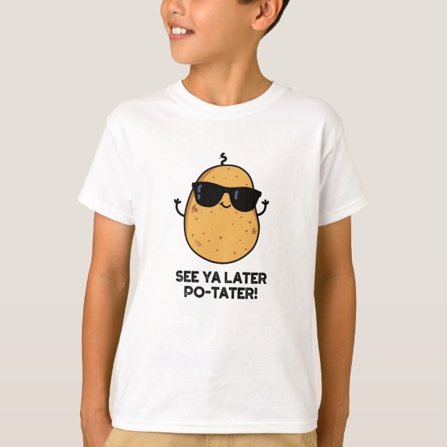 Camiseta Veja Ya Posteriormente PoTater Engraçado Batata Pu (Frente)