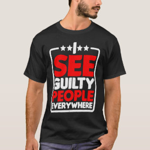 Camiseta Vejo Pessoas Culpadas em Toda Parte