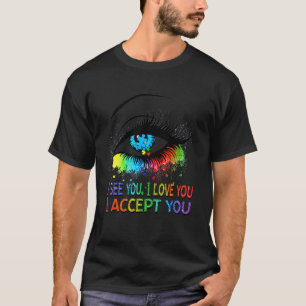 Camiseta Vejo Sua Verdadeira Cor Por Isso Eu Amo Você Autis