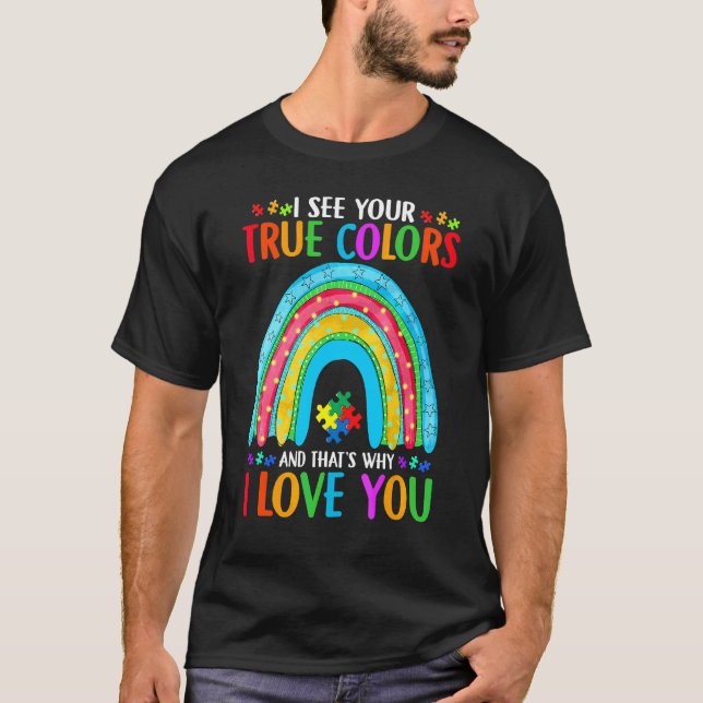 Camiseta Vejo Suas Verdadeiras Cores E Eu Te Amo Arco-Íris  (Frente)