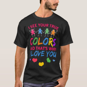 Camiseta Vejo Suas Verdadeiras Cores E Por Isso Te Amo