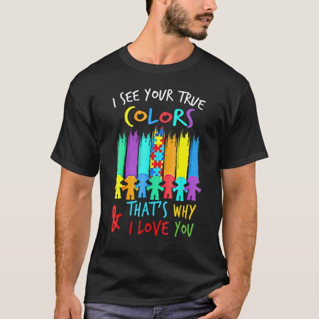 Camiseta Vejo Suas Verdadeiras Cores Eu Amo Suas Mãos Autis (Frente)