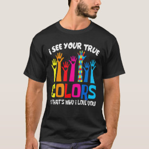 Camiseta Vejo Suas Verdadeiras Cores Eu Te Amo Mãos Autismo