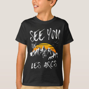 Camiseta Vejo Você Em Les Arcs França Férias De Caminhada E