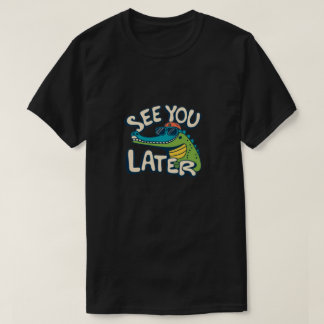 Camiseta Vejo você mais tarde