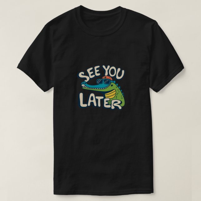 Camiseta Vejo você mais tarde (Frente do Design)