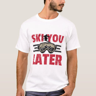 Camiseta Vejo Você Mais Tarde Fun Ski Cool Snowboarder Mont