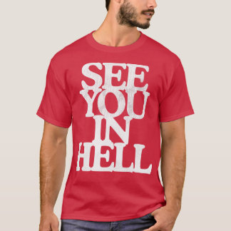 Camiseta Vejo Você No Inferno