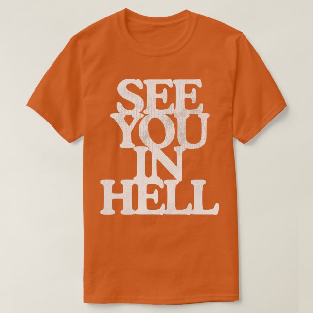 Camiseta Vejo Você No Inferno (Frente do Design)
