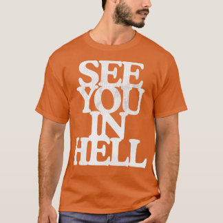 Camiseta Vejo Você No Inferno