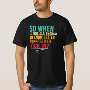 Camiseta Velho o Suficiente Para Saber Melhor Citação Engra