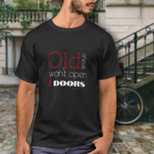 Camiseta Velhos caminhos não abrem novas formas de citar o