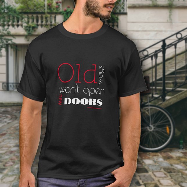 Camiseta Velhos caminhos não abrem novas formas de citar o  (Criador carregado)