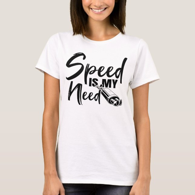 Camiseta Velocidade é a minha necessidade de corrida alimen (Frente)
