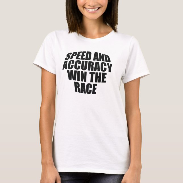 CAMISETA VELOCIDADE E EXATIDÃO GANHAM A RAÇA. (Frente)