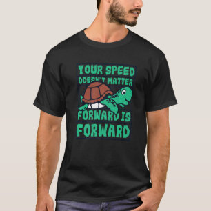 Camiseta Velocidade não importa para a frente é tartaruga p