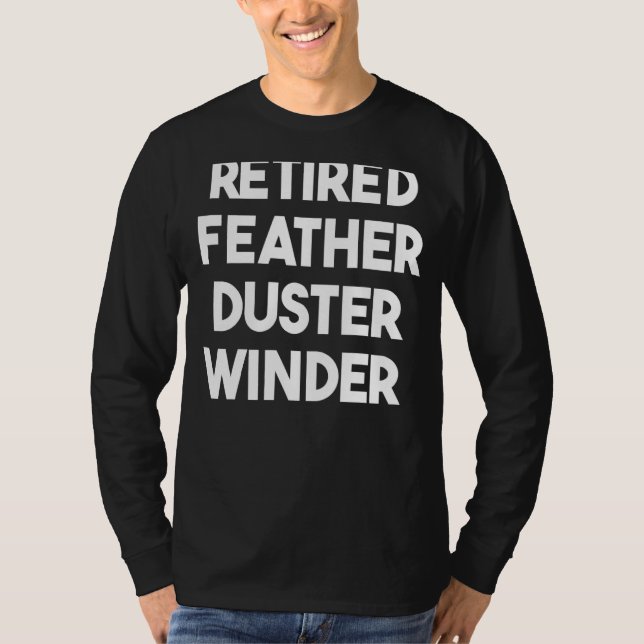 Camiseta Vencedor do Duster da pena aposentada (Frente)