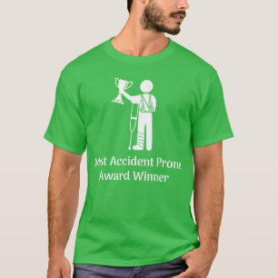 Camiseta Vencedor do Prêmio de Mais Propenso a Acidente Les