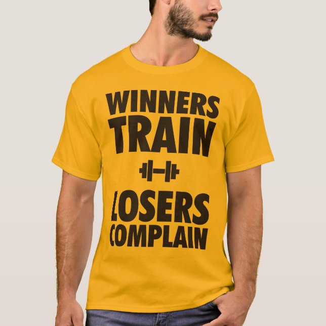 Camiseta Vencedores treinam, perdedores reclamam (Frente)