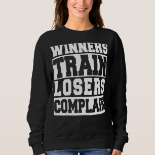 Camiseta Vencedores treinam perdedores reclamam do treiname
