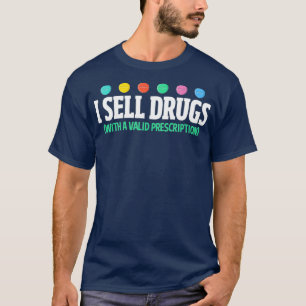 Camiseta Vende drogas Farmacêuticas Engraçadas Dealer