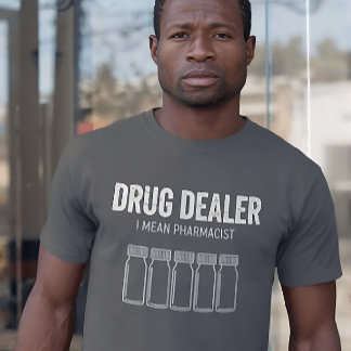Camiseta Vendedor de Drogas Engraçado - Quer Dizer Farmacêu