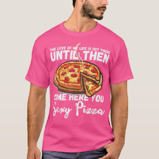 Camiseta Venha Aqui Você Diz Pizza Engraçado Eu Adoro Pizza