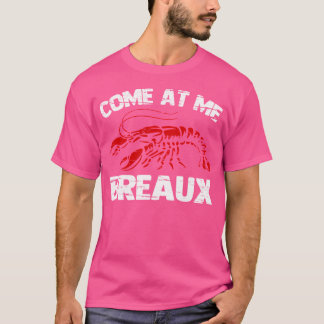 Camiseta Venha Até Mim Breaux Engraçados Crawfish Boil Cray