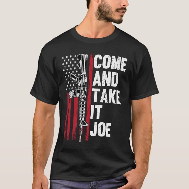 Camiseta Venha e aceite Joe Gun Rights Owner AR 15 Americ (Frente)