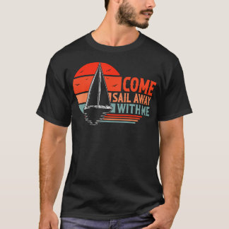 Camiseta Venha Navegar Comigo Amante de Barco à Vela e Vele