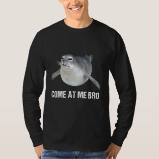 Camiseta Venha Para Mim, Irmão, Piada De Selo Irritado, Fra