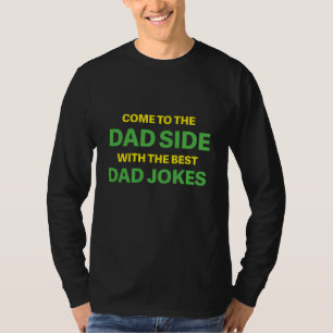 Camiseta Venha para o lado do Pai com Piadas do Pai