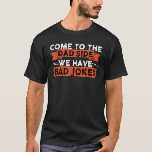 Camiseta Venha Para O Lado Do Pai Nós Temos Piadas Ruins Pa