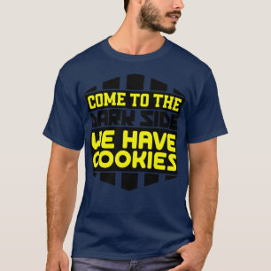 Camiseta Venha para o lado negro temos biscoitos