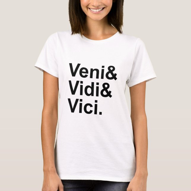 Camiseta Veni Vidi Vici | Eu vim, Eu vi, Eu conquistei Césa (Frente)
