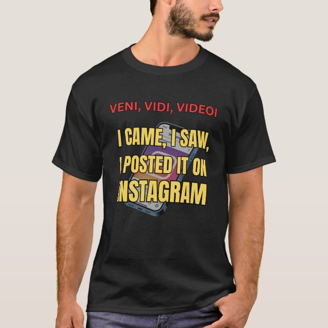 Camiseta Veni, Vidi, Videoi - Eu Vim, Eu Vi, Eu Posteio  (Frente)