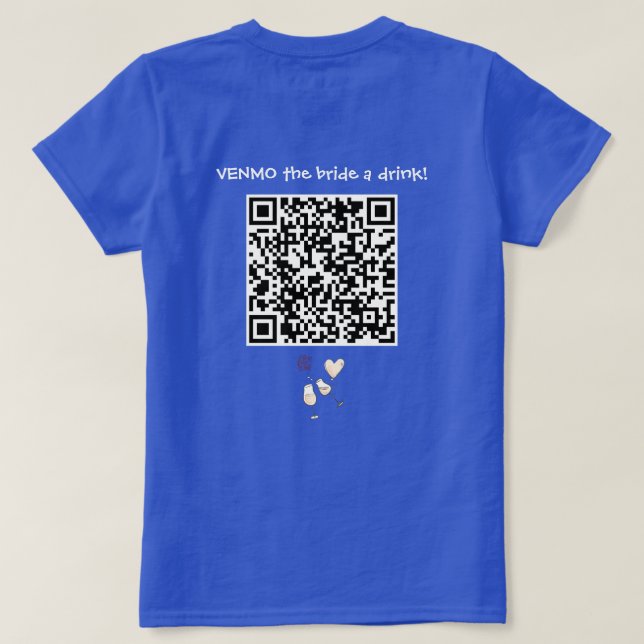Camiseta VENMO à Noiva Uma Bebida com Código QR Personaliza (Verso do Design)