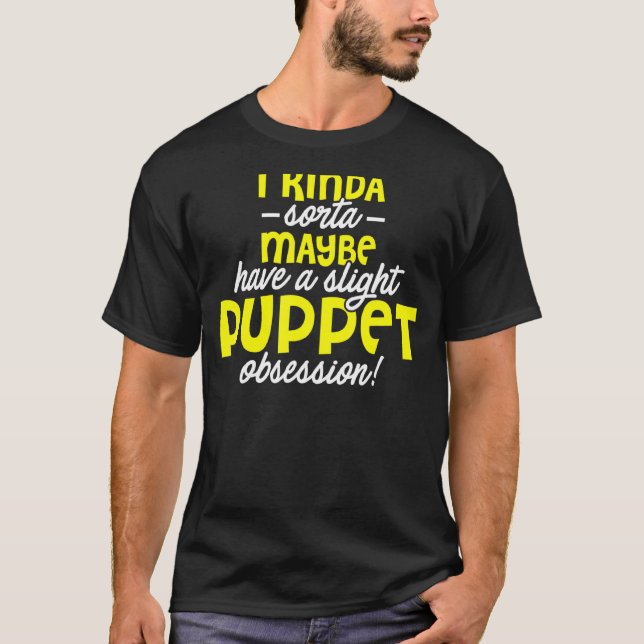 Camiseta Ventriloquist Puppeteer Slight Puppeteing (Frente)