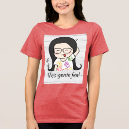 Camiseta veo gente fea