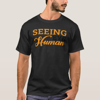Camiseta Ver Olhos Humanos...