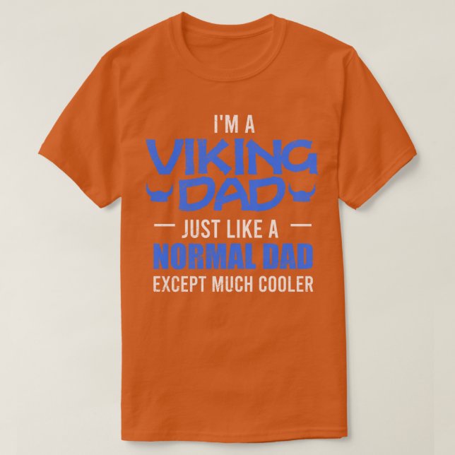 Camiseta Ver um Pai Viking como um presente normal de pai (Frente do Design)