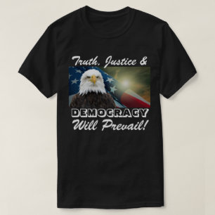 Camiseta Verdade, Justiça E DEMOCRACIA Prevalecerão!