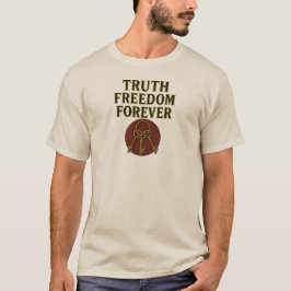 Camiseta Verdade, Liberdade, para sempre