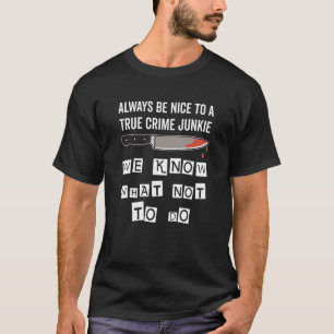 Camiseta Verdadeiro Crime Junkie Investigation TV Show Podc