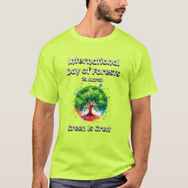 Camiseta Verde é Excelente. Dia Internacional das Florestas