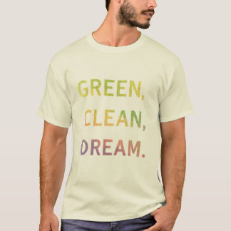 Camiseta Verde, Limpo, Sonho.