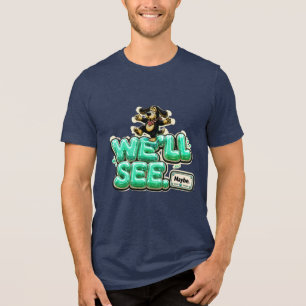 Camiseta Veremos Talvez Sarcasmo Engraçado