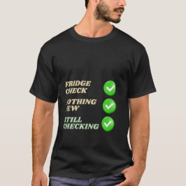 Camiseta Verificação de geladeira de humor de Comida engraç